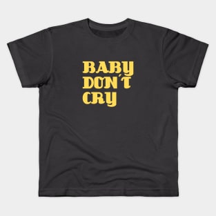 Baby Don´t Cry, mustard Kids T-Shirt